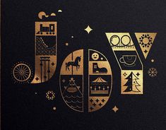 a black and gold poster with different types of things on it's side, including letters that spell out the word joy