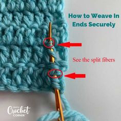 the crochet stitch is being worked on with two knitting needles, and there are instructions for how to weave in ends securely