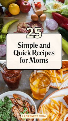 the 25 simple and quick recipes for moms