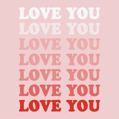 a pink and red poster with the words love you, love you, love you