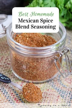 mexican spice blend in a glass jar with spoons next to it and the words best homemade mexican spice blend seasoning