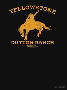 the yellow and black logo for yellowstone's burton ranch is shown on a black t - shirt