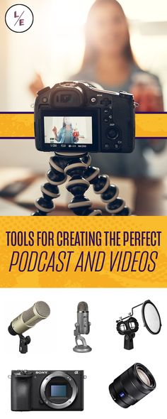 a camera with the words tools for creating the perfect video