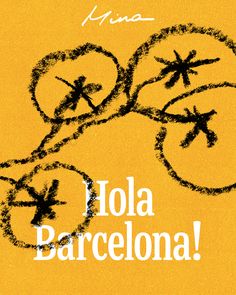 a yellow poster with the words hola barcelona written in black and white on it