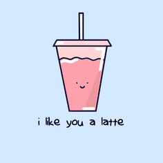 a pink drink with a straw in it that says i like you a latte