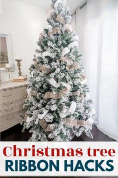 a christmas tree with ribbon on it and the words, christmas tree ribbon hacks