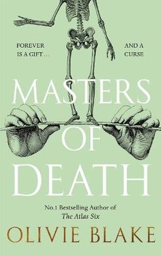 Masters of Death by Olivie Blake | Waterstones The Atlas Six, Chloe Gong, Terry Pratchett, Haruki Murakami, Neil Gaiman, The Atlas, Oblivion, Fantasy Novels, Latest Books