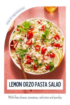 lemon orzo pasta salad with feta cheese, tomatoes, red onion and parsley