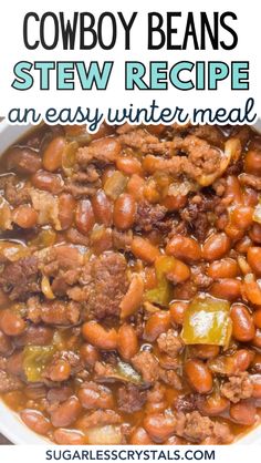 cowboy beans stew recipe in a white bowl with text overlay that reads, cowboy beans stew recipe an easy winter meal