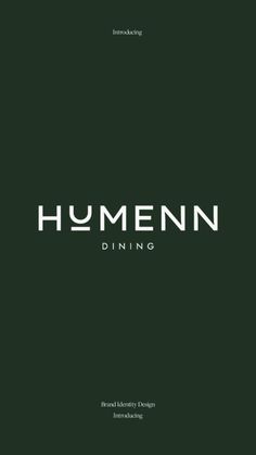 the logo for a restaurant called humenn dining