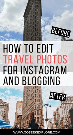 the words how to editt travel photos for instagram and blogging