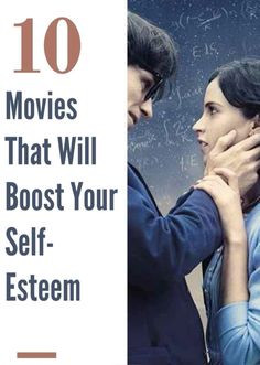 two people standing next to each other with the words 10 movies that will boost your self - esttem