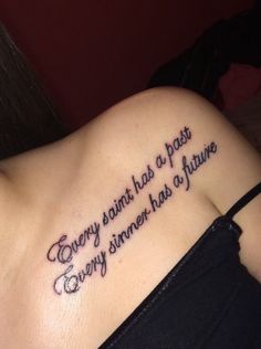 a woman with a tattoo on her shoulder that says every saint has a past, every sinns has a future