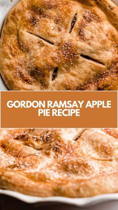 an apple pie in a white dish with text overlay that reads gordon ramsay apple pie recipe