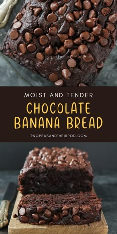 chocolate banana bread on a cutting board with the words, most and tender chocolate banana bread