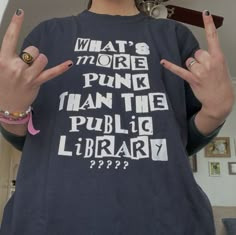 What s More Punk Than The Public Library Shirt   Intellectual Rebel Tee What’s More Punk Than The Public Library, Whats More Punk Than The Public Library, Public Library Aesthetic, Funky Shirt, Library Shirt, Silly Shirt, Funky Shirts, Punk Shirt, Mia 3