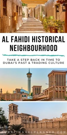 the steps leading up to an old building with text overlay that reads al fahidi historical neighborhood take a step back in time to dubai's past & trading culture