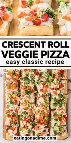 different types of veggie pizzas are arranged on a cutting board with the words crescent roll veggie pizza easy classic recipe