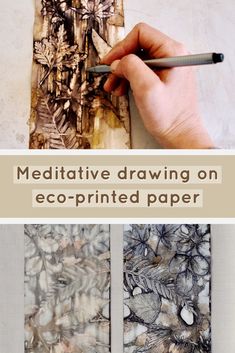 hand holding a pencil and drawing on paper with text overlay that reads meditating drawing on eco - printed paper