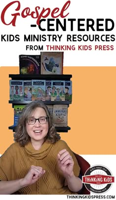 a woman sitting in front of a book shelf with books on it and the words, go see centered kids's ministry resources from thinking kids press