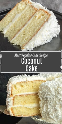 the most popular cake recipe is coconut cake, and it's so easy to make