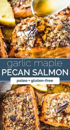 garlic maple pecan salmon is being drizzled with sauce