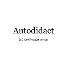 the words autodidact are written in black and white on a white background