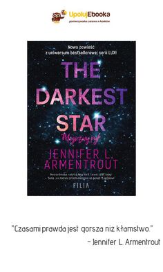 the book cover for the darkest star by jennifer armentrout with an image of