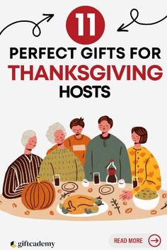 a poster with the words 11 perfect gifts for thanksgiving hosts on it and an image of people sitting at a table