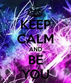 the words keep calm and be you on a purple background