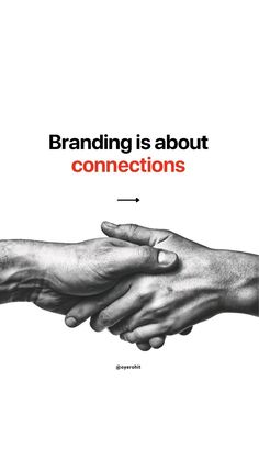 two hands are holding each other with the words branding is about connections above one another