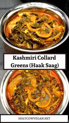 two bowls filled with different types of food and the words kashmiri collard greens haak saag