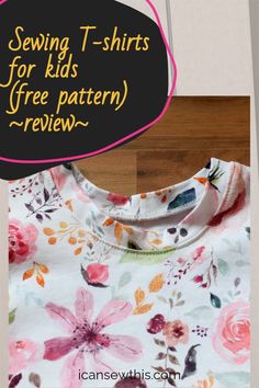 sewing t - shirts for kids free pattern review with text overlay reading sewing t - shirts for kids free pattern review