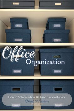 office organization with blue bins and labeled how to achieve beautiful and functional space in the office