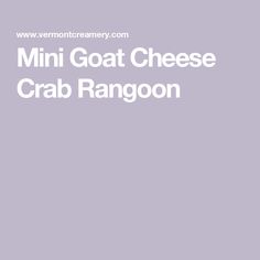 the words mini goat cheese crab rangoon are in white letters on a purple background