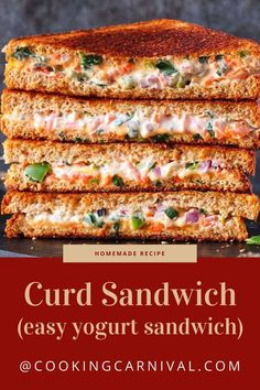 four sandwiches stacked on top of each other with the words curd sandwich easy yogurt sandwich