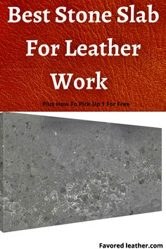 the best stone slab for leather work