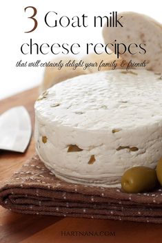 three goat milk cheese recipes that will actually delight your family and friends