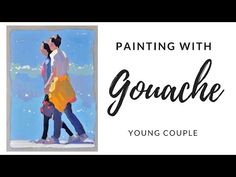 painting with gouache young couple in blue and white background, text reads'painting with gouache young couple '