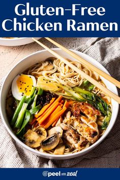 a bowl of chicken ramen with chopsticks in it and the text gluten - free chicken ramen