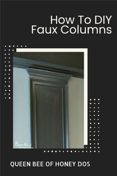 the front cover of how to diy faux columns queen bee of honey doss