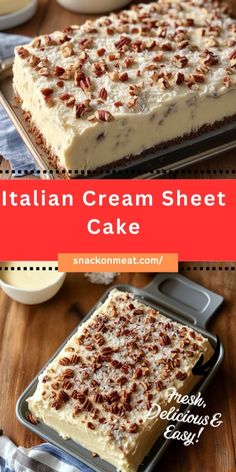 a close up of a cake in a pan on a table with the words italian cream sheet cake