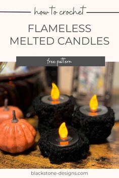 three candles that have been placed on top of each other with the words how to crochet flameless melted candles