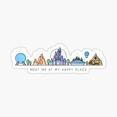 a sticker with the words meet me at my happy place in front of an amusement park