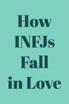 Infj Love Relationships, Infj Boyfriend, Infj In Love, Infj Dating, Infj Advocate, Fall In Love Easily, Fanfiction Inspiration, Heyoka Empath, Meyers Briggs Personality Test