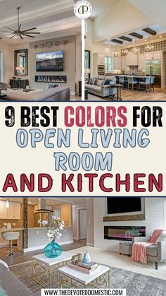 an open living room and kitchen with the words 9 best colors for open living room and kitchen