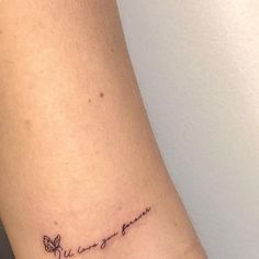 I Love You Always Tattoo, Fine Line Memorial Tattoo Ideas, Dainty In Memory Tattoo, Fine Line Tattoo Lost Loved One, Forever And Ever Tattoo, I Love You Forever Tattoo, I Love You Forever I Like You For Always Tattoo, Think Ill Miss You Forever Tattoo, Love You Always Tattoo