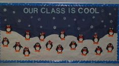 a bulletin board with penguins on it and the words our class is cool written in blue