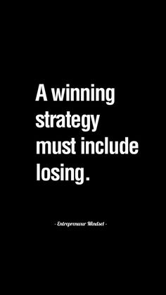 a winning strategy must include losing