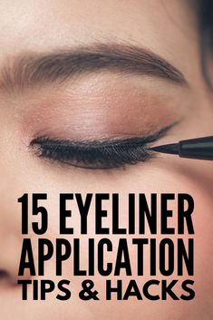 Eyeliner Hacks For Beginners, Beginners Eyeliner, Eyeliner Application, Eyeliner Techniques, Eyeliner For Hooded Eyes, Eyeliner Designs, Eyeliner Hacks, Make Your Eyes Pop, 15 Makeup